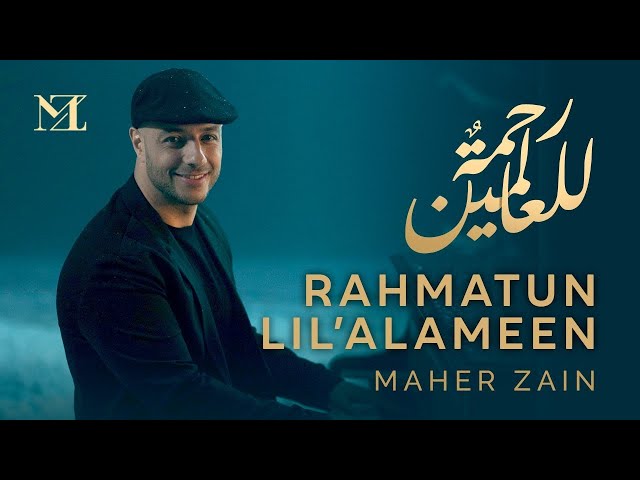 DOWNLOAD MP3: Maher Zain – Rahmatun Lil’alameen