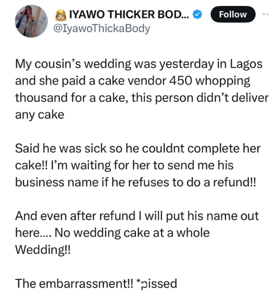Lady vents after a vendor she paid N450lk failed to deliver a cake at her sister?s wedding