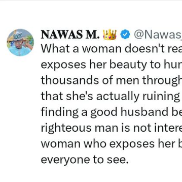 When a woman exposes her beauty, she ruins her chances of finding a good man ? Man warns women on social media
